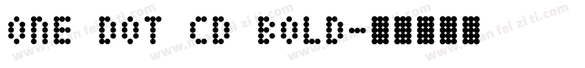 One Dot Cd Bold字体转换